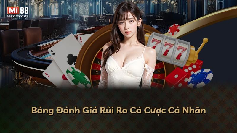 Bảng Đánh Giá Rủi Ro Cá Cược Cá Nhân