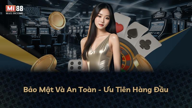 Bảo Mật Và An Toàn - Ưu Tiên Hàng Đầu