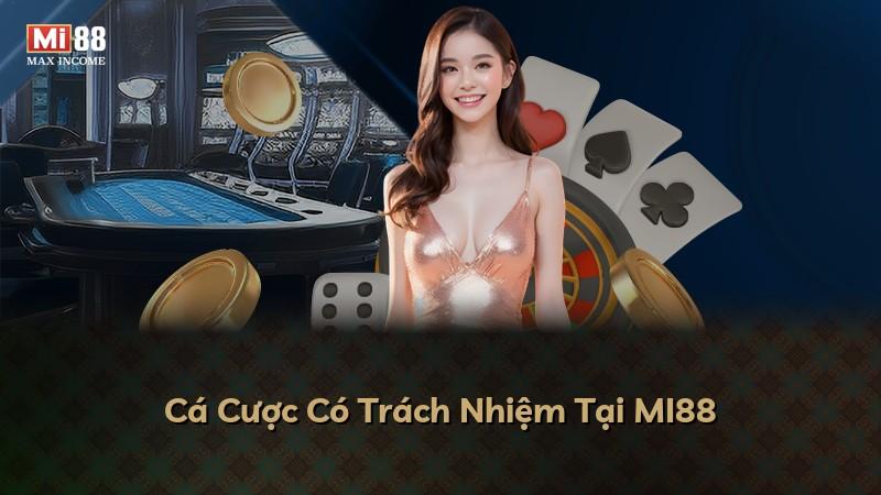 Cá Cược Có Trách Nhiệm Tại MI88