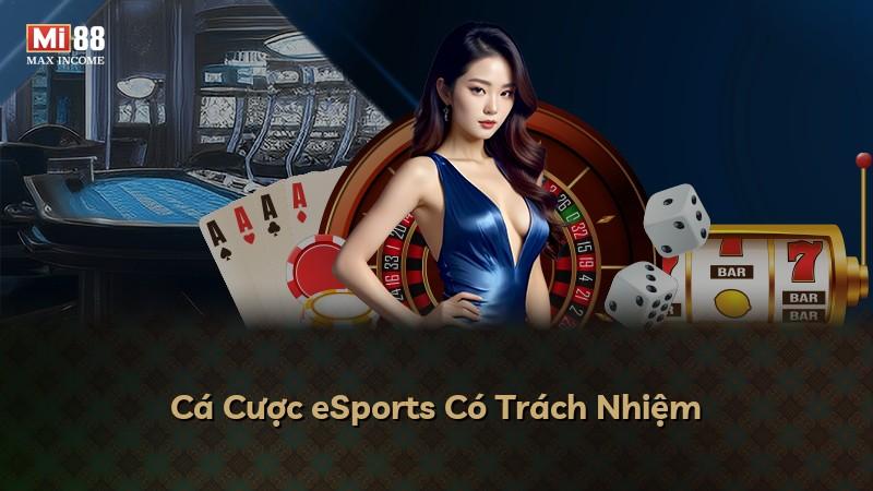 Cá Cược eSports Có Trách Nhiệm
