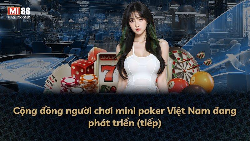 Cộng đồng người chơi mini poker Việt Nam đang phát triển (tiếp)