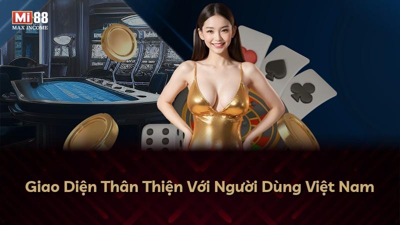 Giao Diện Thân Thiện Với Người Dùng Việt Nam