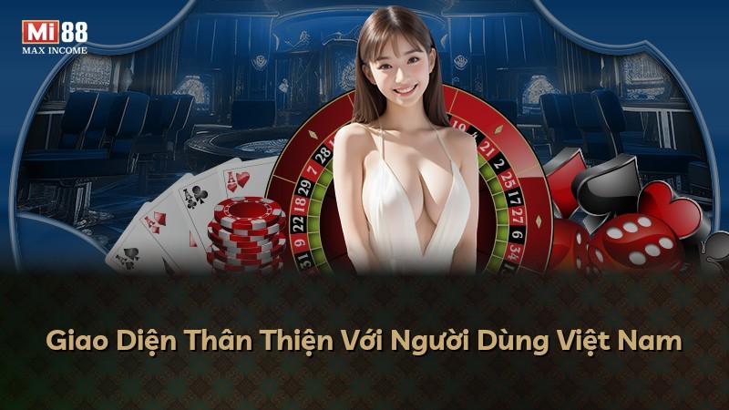 Giao Diện Thân Thiện Với Người Dùng Việt Nam