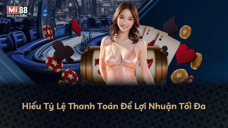Hiểu Tỷ Lệ Thanh Toán Để Lợi Nhuận Tối Đa