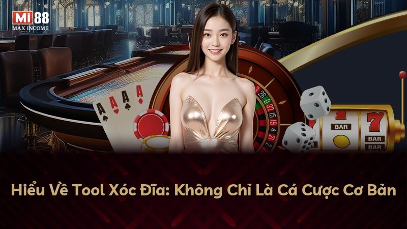 Hiểu Về Tool Xóc Đĩa: Không Chỉ Là Cá Cược Cơ Bản