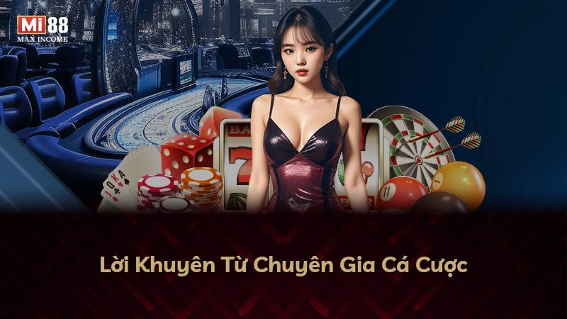 Lời Khuyên Từ Chuyên Gia Cá Cược