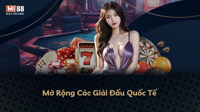 Mở Rộng Các Giải Đấu Quốc Tế