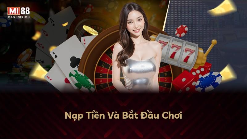 Nạp Tiền Và Bắt Đầu Chơi