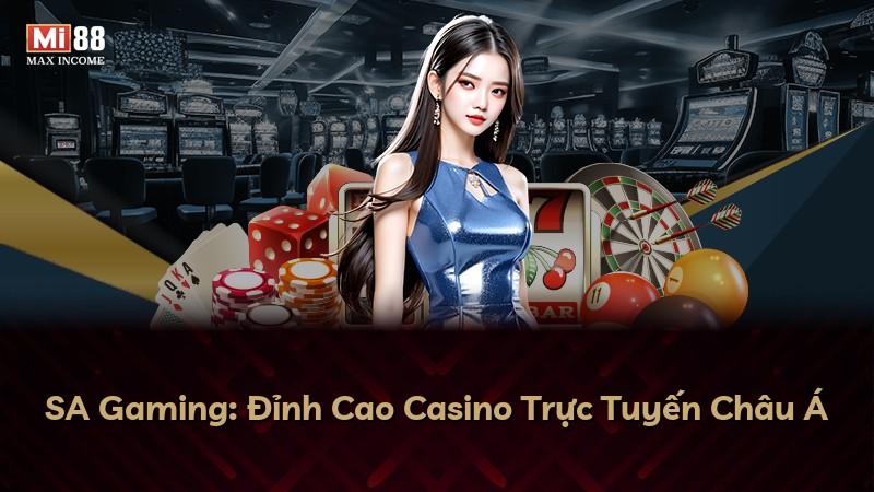SA Gaming: Đỉnh Cao Casino Trực Tuyến Châu Á