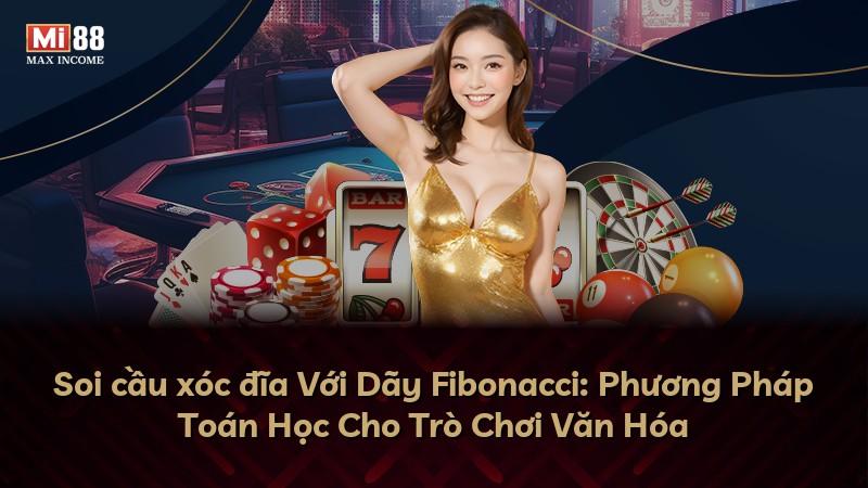 Soi cầu xóc đĩa Với Dãy Fibonacci: Phương Pháp Toán Học Cho Trò Chơi Văn Hóa