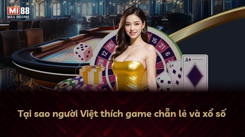 Tại sao người Việt thích game chẵn lẻ và xổ số