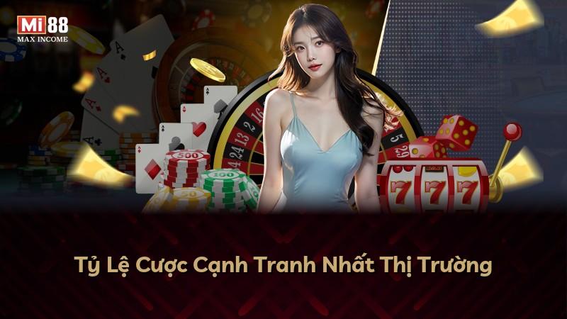 Tỷ Lệ Cược Cạnh Tranh Nhất Thị Trường