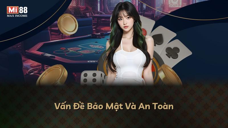 Vấn Đề Bảo Mật Và An Toàn